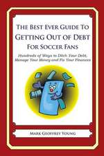 The Best Ever Guide to Getting Out of Debt for Soccer Fans