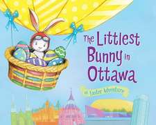 The Littlest Bunny in Ottawa: An Easter Adventure