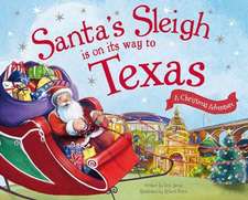 Santa's Sleigh Is on Its Way to Texas: A Christmas Adventure