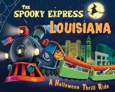 The Spooky Express Louisiana