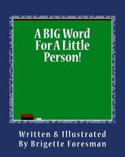 A Big Word for a Little Person!