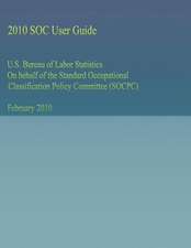 U.S. Bureau of Labor Statistics on Behalf of the Standard Occupational Classification Policy Committee (Socpc)