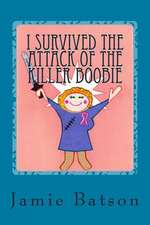 I Survived the Attack of the Killer Boobie