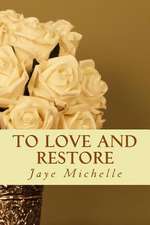 To Love and Restore