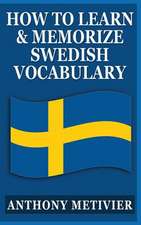 How to Learn and Memorize Swedish Vocabulary