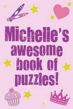 Michelle's Awesome Book of Puzzles!