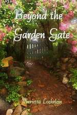 Beyond the Garden Gate