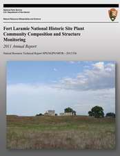 Fort Laramine National Hisotric Site Plant Community Composition and Structure Monitoring