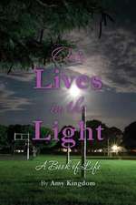 Our Lives in the Light