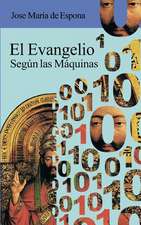 El Evangelio Segun Las Maquinas