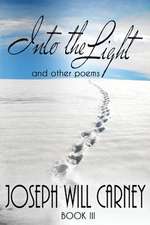 Into the Light and Other Poems