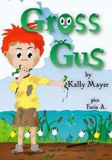 Gross Gus