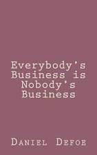 Everybody's Business Is Nobody's Business