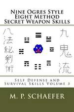 Nine Ogres Style Eight Method Secret Weapon Skills