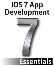 IOS 7 App Development Essentials