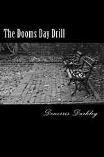 The Dooms Day Drill