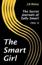 The Smart Girl: The Secret Journals of Sally Smart