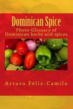 Dominican Spice: Photographic Glossary of Dominican Herbs and Spices