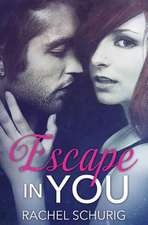 Escape in You