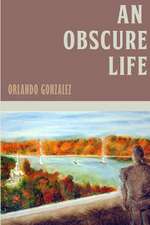 An Obscure Life