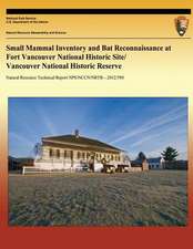 Small Mammal Inventory and Bat Reconnaissance at Fort Vancouver National Historic Site/ Vancouver National Historic Reserve