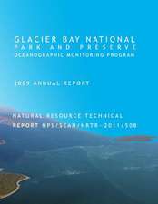 Glacier Bay National Park and Preserve Oceanographic Monitoring Program 2009 Annual Report Natural Resource Technical Report Nps/Sean/Nrtr - 2011/508