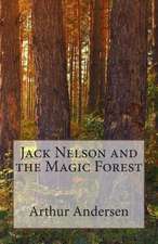 Jack Nelson and the Magic Forest: Fioretti