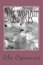 The Woman God Uses