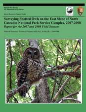 Surveying Spotted Owls on the East Slope of North Cascades National Park Service Complex, 2007-2008