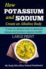 How Potassium and Sodium Creates an Alkaline Body