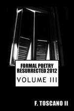 Formal Poetry Resurrected 2012