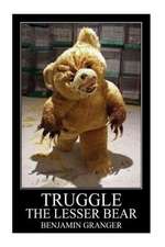 Truggle (the Lesser Bear)