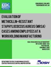 Evaluation of Methicillin-Resistant Staphylococcus Aureus (Mrsa) Cases Among Employees at a Workholding Manufacturing Facility