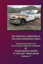 The Spiritual Condition of the Christian World Today... Volume II