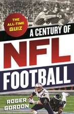 CENTURY OF NFL FOOTBALL