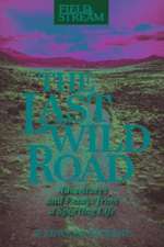 The Last Wild Road