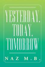 Yesterday, Today, Tomorrow