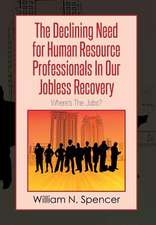 The Declining Need for Human Resource Professionals in Our Jobless Recovery