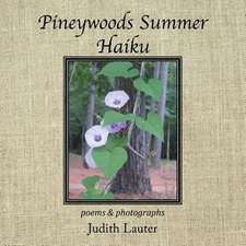 Pineywoods Summer Haiku