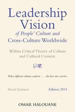 Leadership Vision of People's Culture and Cross-Culture Worldwide