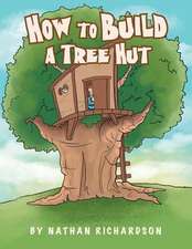 How to Build a Tree Hutt