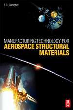 Manufacturing Technology for Aerospace Structural Materials