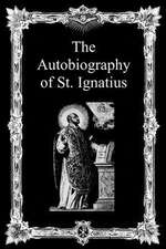 The Autobiography of St. Ignatius