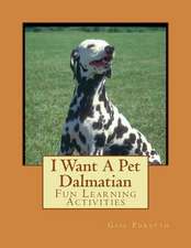 I Want a Pet Dalmatian