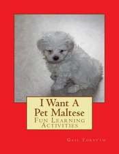 I Want a Pet Maltese