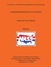 National Automotive Sampling System (Nass) Crashworthiness Data System Analytic User's Manual 2008 File