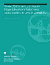 Fhwa Ltbp Workshop to Identify Bridge Substructure Performance Issues