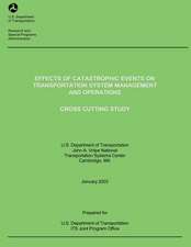 Effects of Catastrophic Events on Transportation System Management and Operations