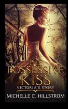 The Possessive Kiss