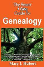 The Smart & Easy Guide to Genealogy